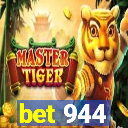 bet 944